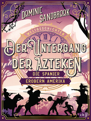 cover image of Weltgeschichte(n): Der Untergang der Azteken